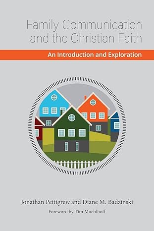 Family Communication and the Christian Faith: An Introduction and Exploration
